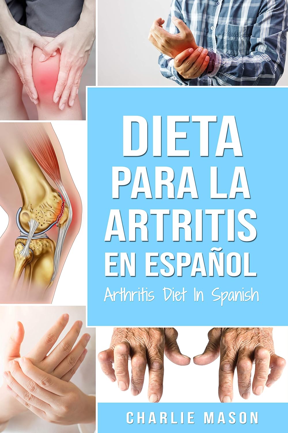 Dieta para la artritis En español/ Arthritis Diet In Spanish (Spanish Edition) Kindle edition