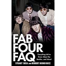Fab Four FAQ Everything Left to Know About the Beatles ... and More!