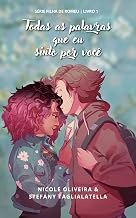 Todas as palavras que eu sinto por você (Filha de Romeu Livro 1)