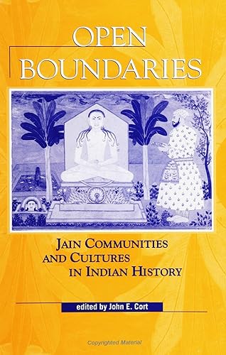 Open Boundaries: Jain Communities and Cultures in Indian History (SUNY Series in Hindu Studies)