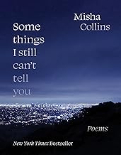 Some Things I Still Can't Tell You: Poems