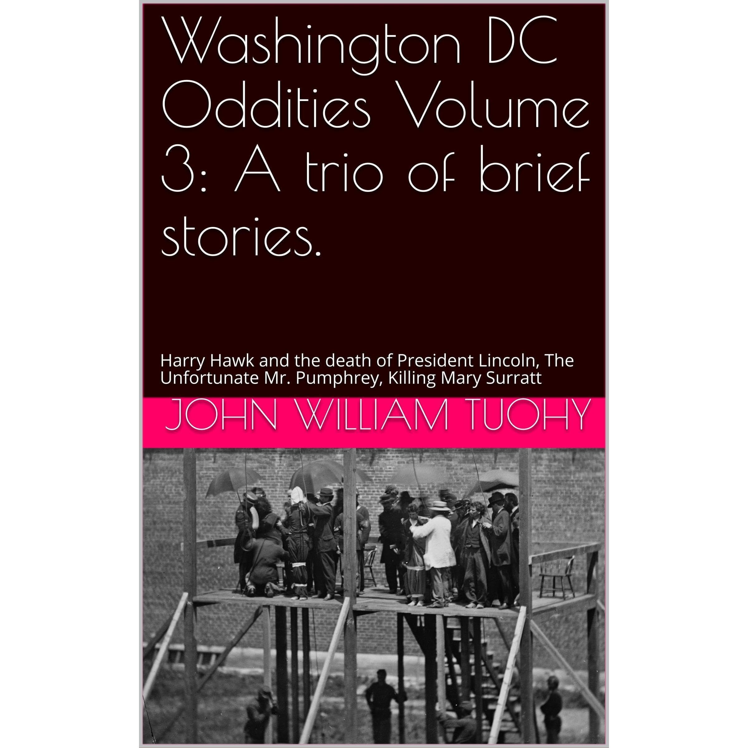 Washington DC Oddities Volume 3: A trio of brief stories.