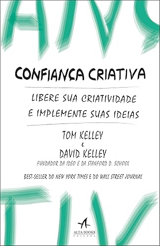 Confiança Criativa: Libere sua Criatividade e Implemente Suas Ideias