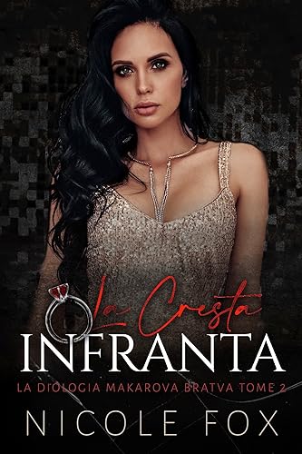 La Cresta Infranta (La Bratva Makarova Vol. 2)