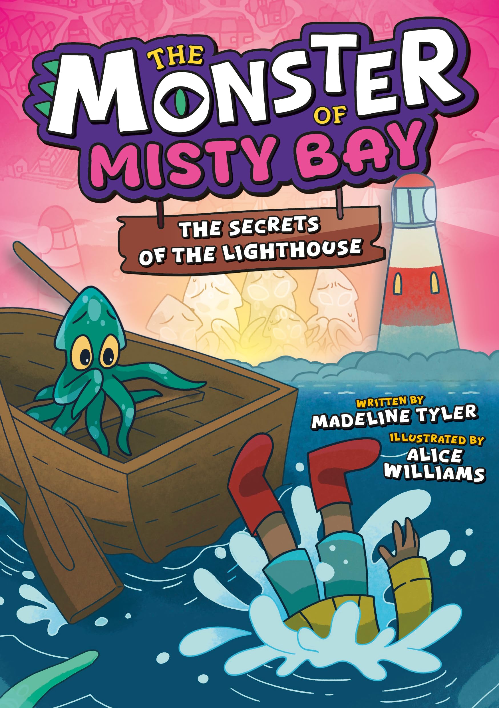 The Secrets of the Lighthouse (The Monster of Misty Bay)