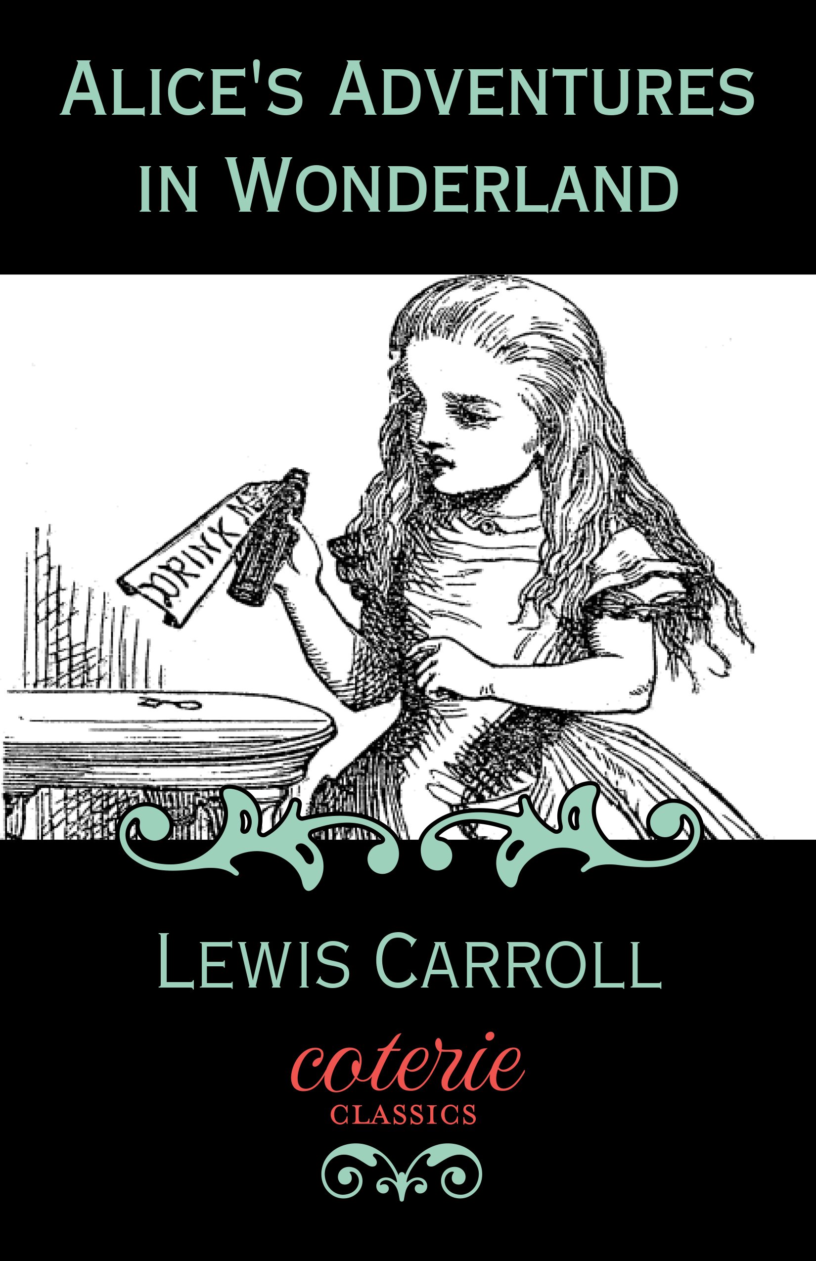 Alice's Adventures in Wonderland: 150th Anniversary Edition (Coterie Classics)