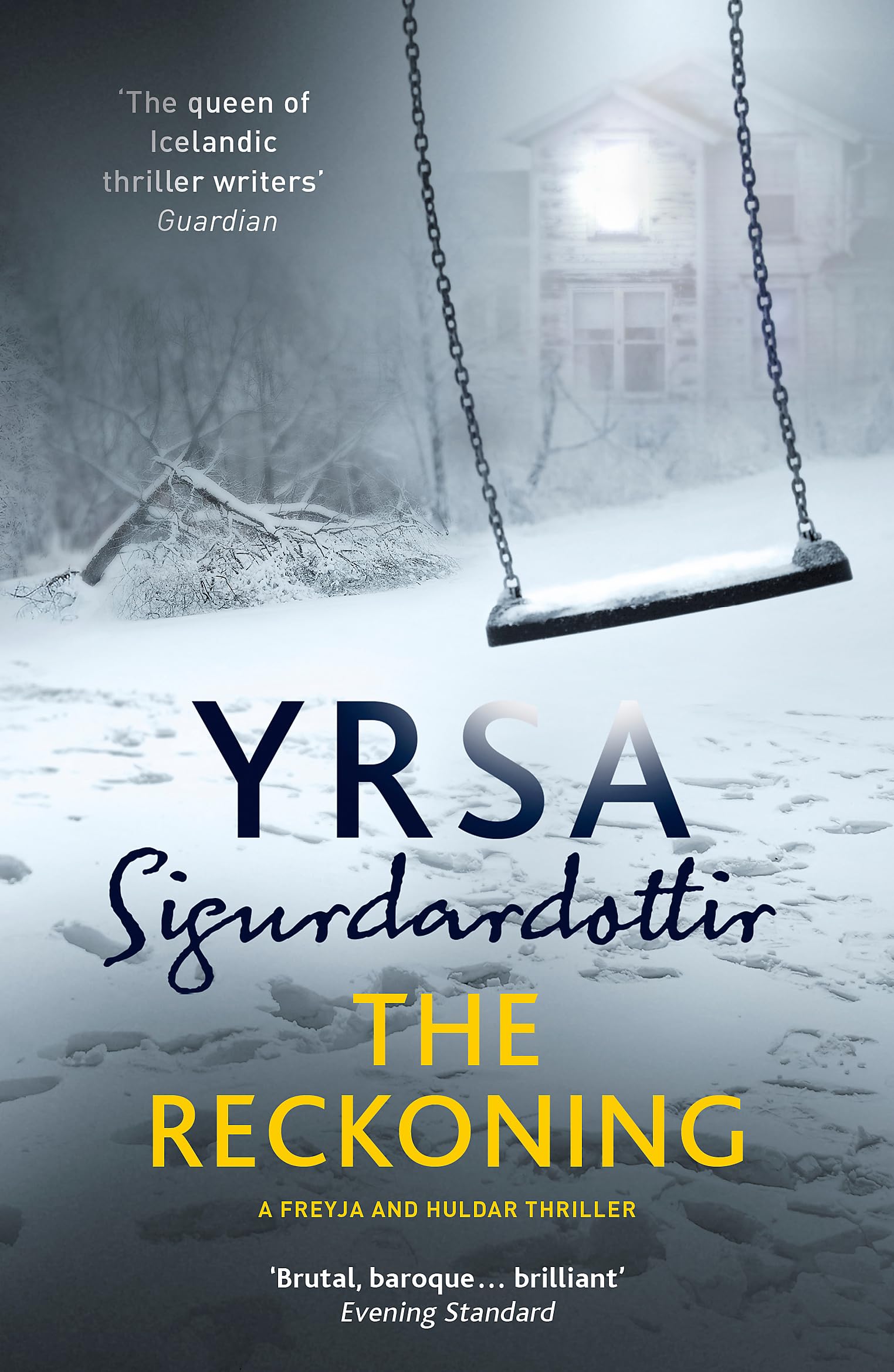 The Reckoning A Completely Chilling Thriller from the Queen of Icelandic Noir...