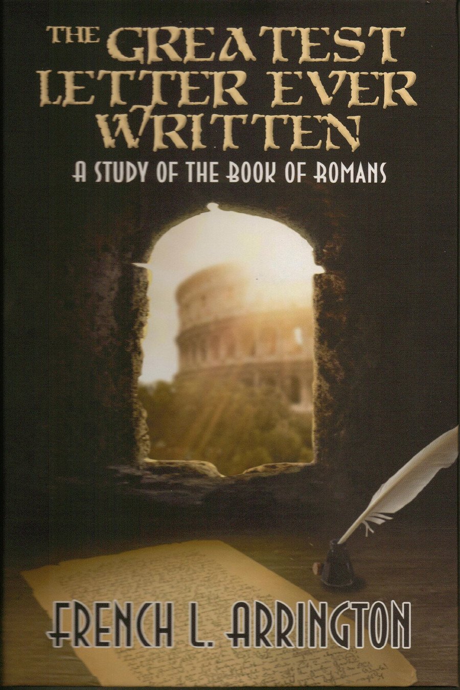 The Greatest Letter Ever Written A Study of the Book