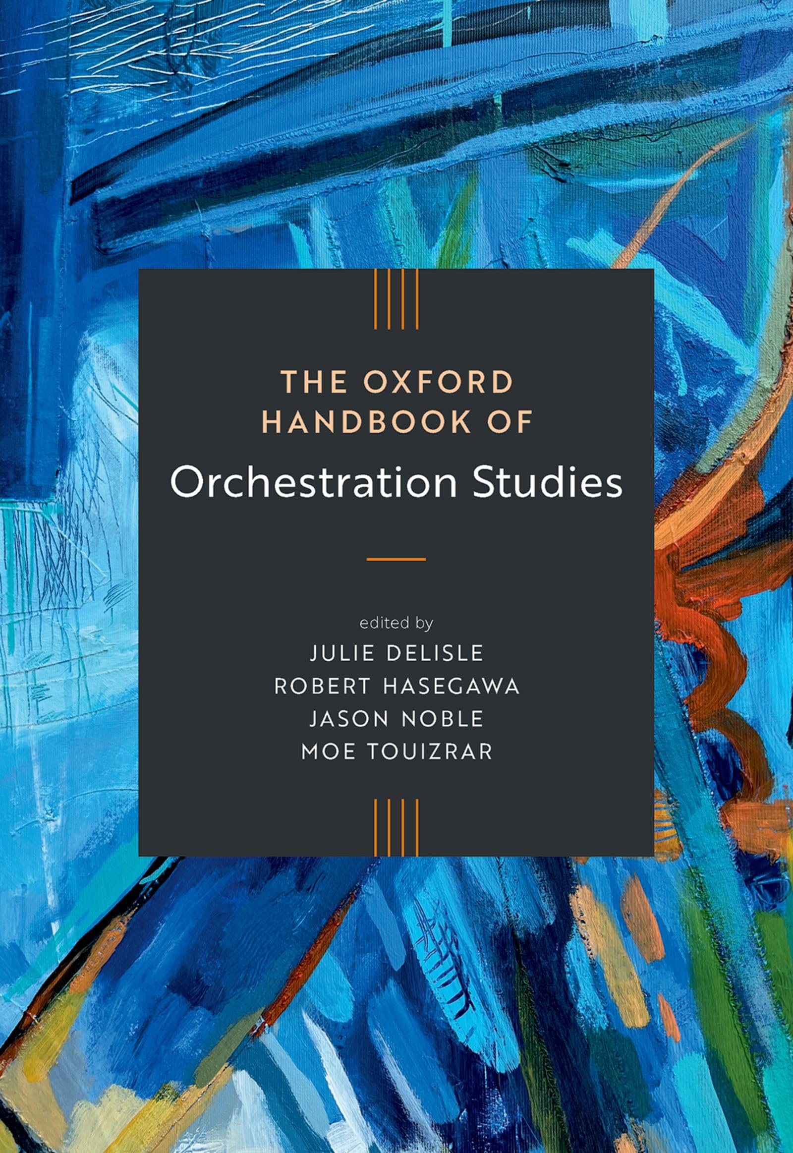The Oxford Handbook of Orchestration Studies (Oxford Handbooks) (English Edition)