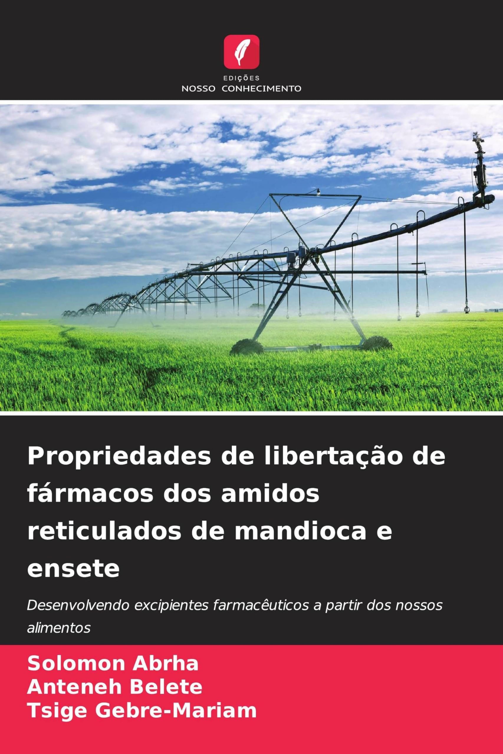 Propriedades de libertação de fármacos dos amidos reticulados de mandioca e ensete: Desenvolvendo excipientes farmacêuticos a partir dos nossos alimentos