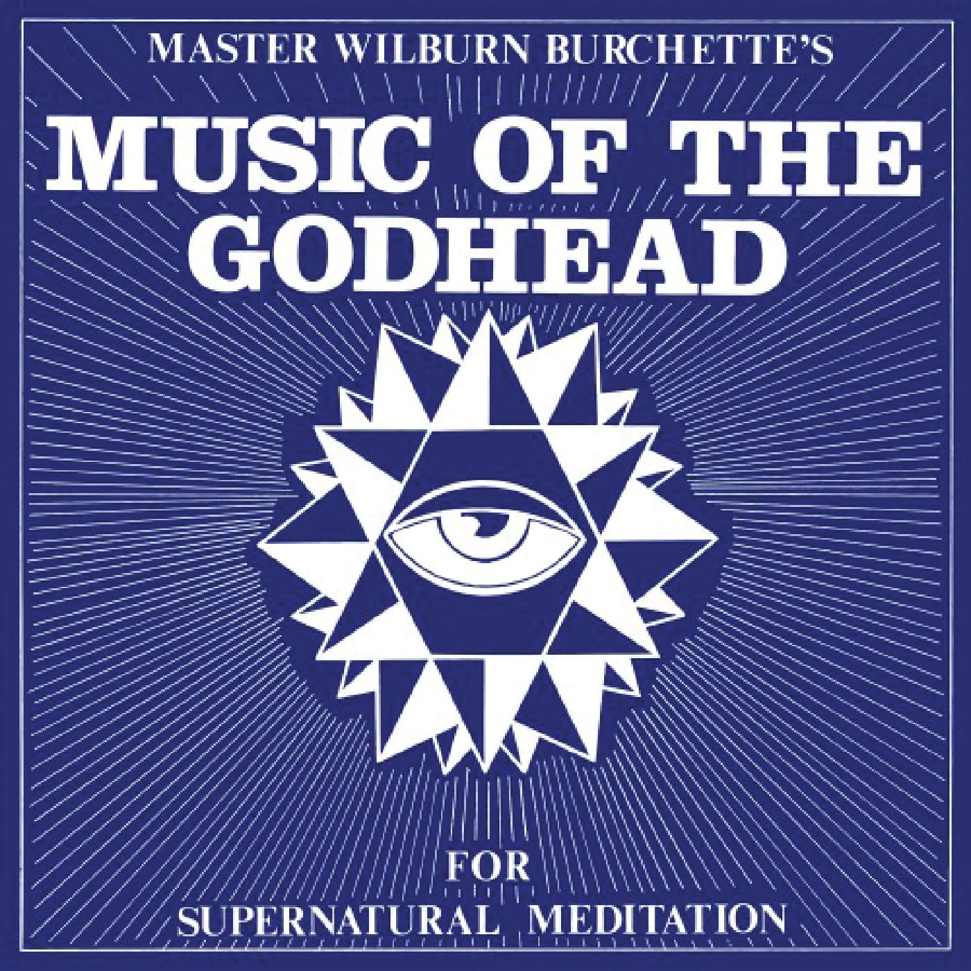 Master Wilburn Burchette Music of the Godhead LP Vinyl NEW