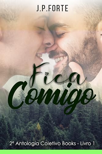 Fica Comigo: Livro 1 - 2ª Antologia CB Acampamento Florestal