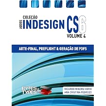 Colecao Adobe InDesign CS6 - Arte-Final, Preflight e Geracao de PDFs Portuguese Edition