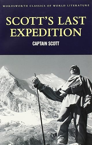 Scott's Last Expedition (Wordsworth Classics of World Literature)
