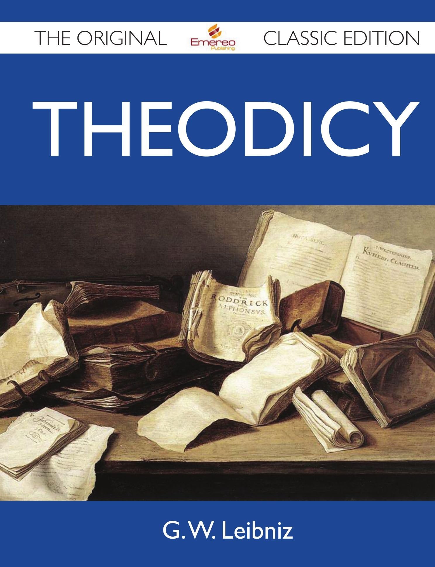 Theodicy - The Original Classic Edition