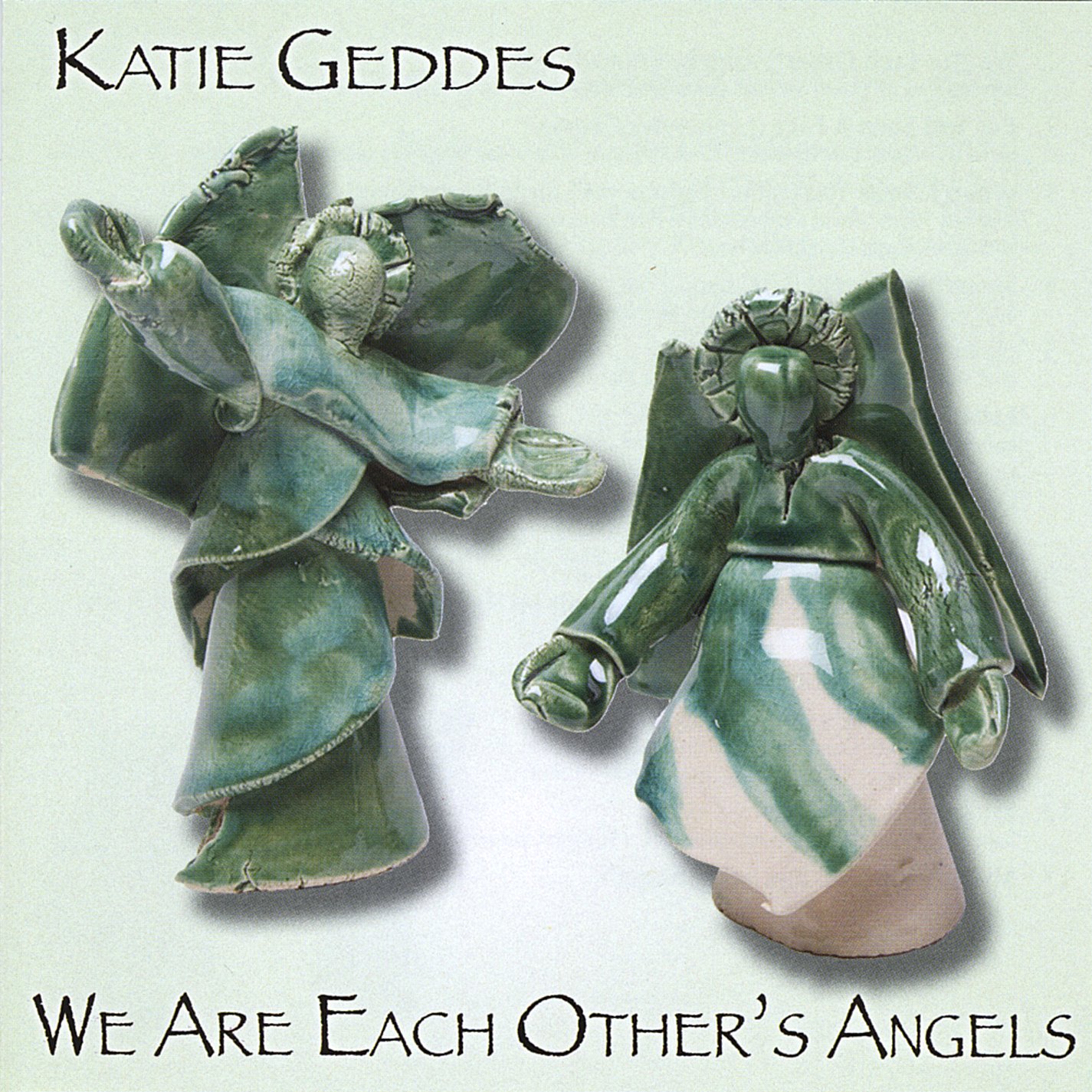 We Are Each Other's Angels [Audio CD] Katie Geddes