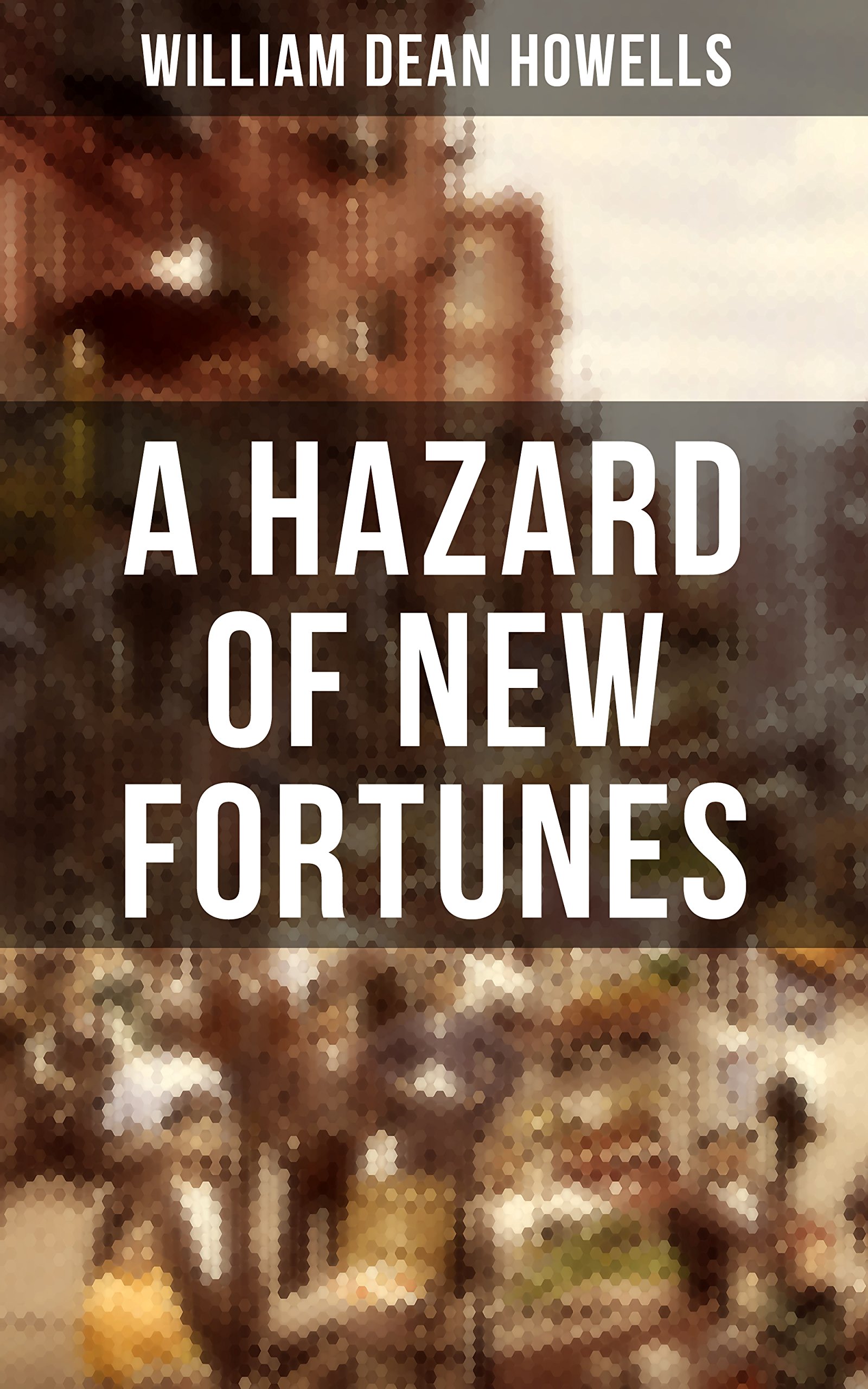 A HAZARD OF NEW FORTUNES: A New York Story