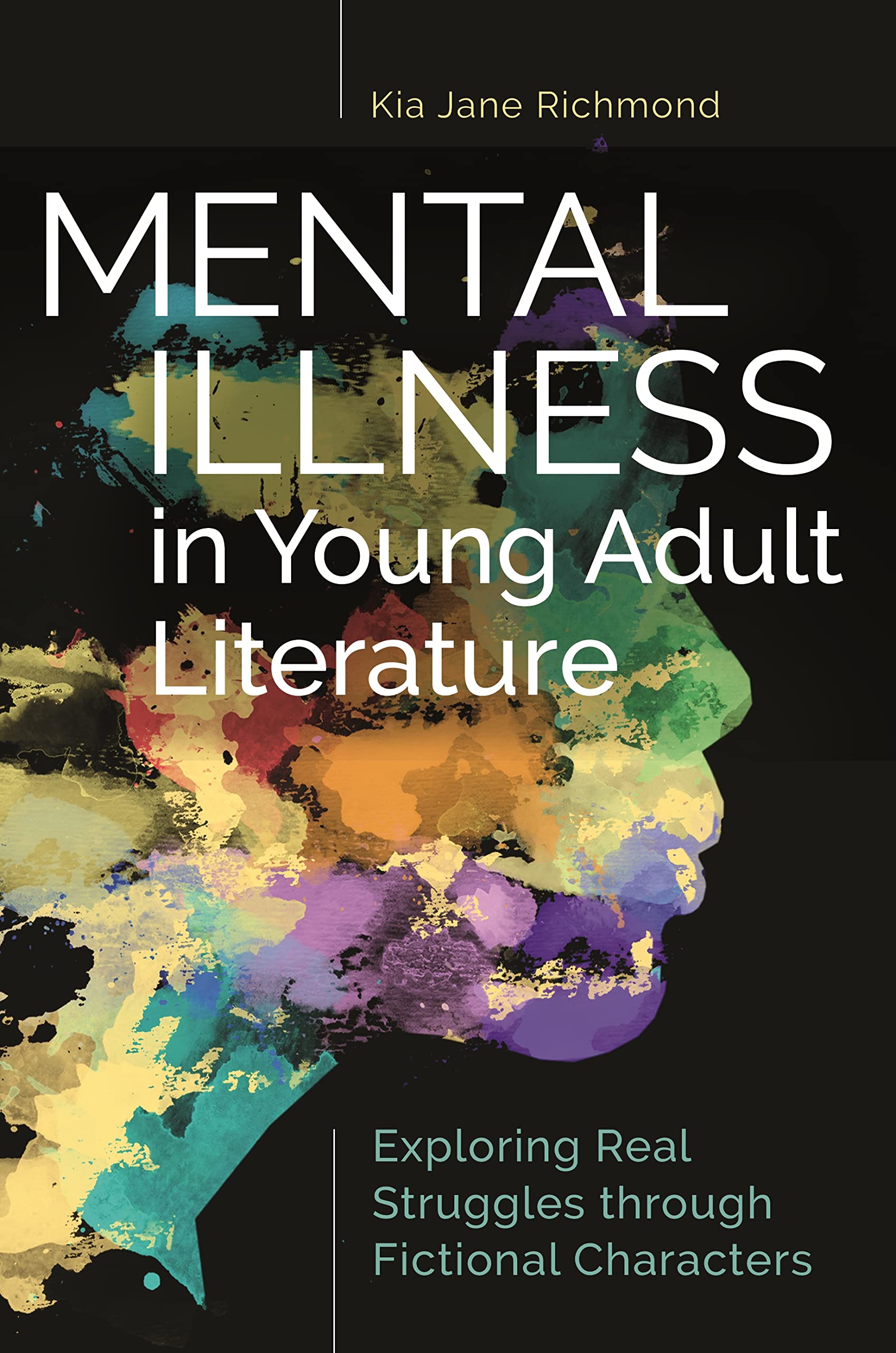 Mental Illness in Young Adult Literature: Exploring Real Struggles through Fictional Characters (English Edition)