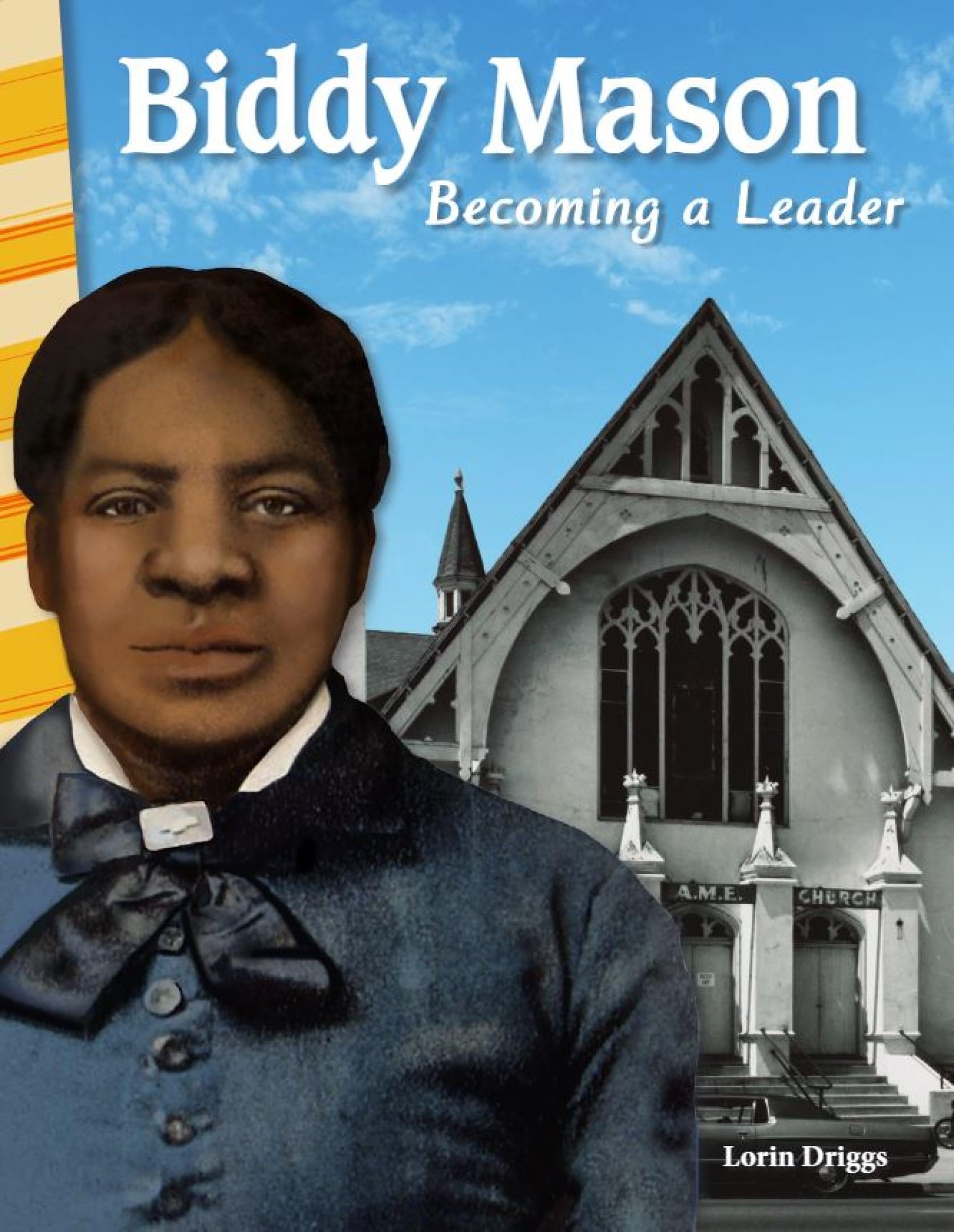 Biddy Mason: Becoming a Leader - Social Studies Book for Kids - Great for School Projects and Book Reports (Social Studies: Informational Text)