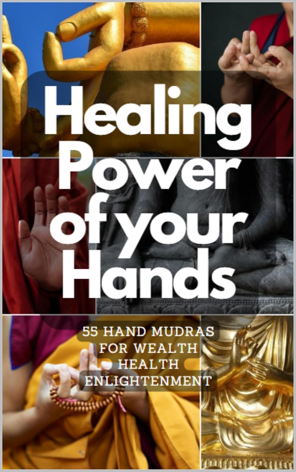 Healing Power of Your Hands. Book of Mudras