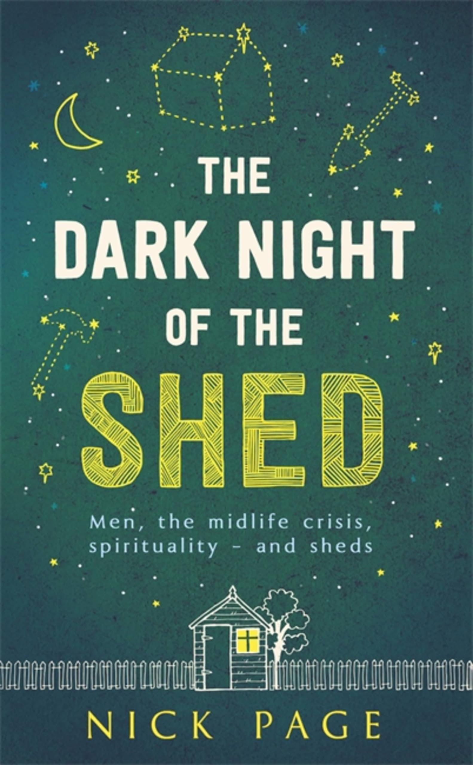 The Dark Night of the Shed: Men, the midlife crisis,... - Page, Nick