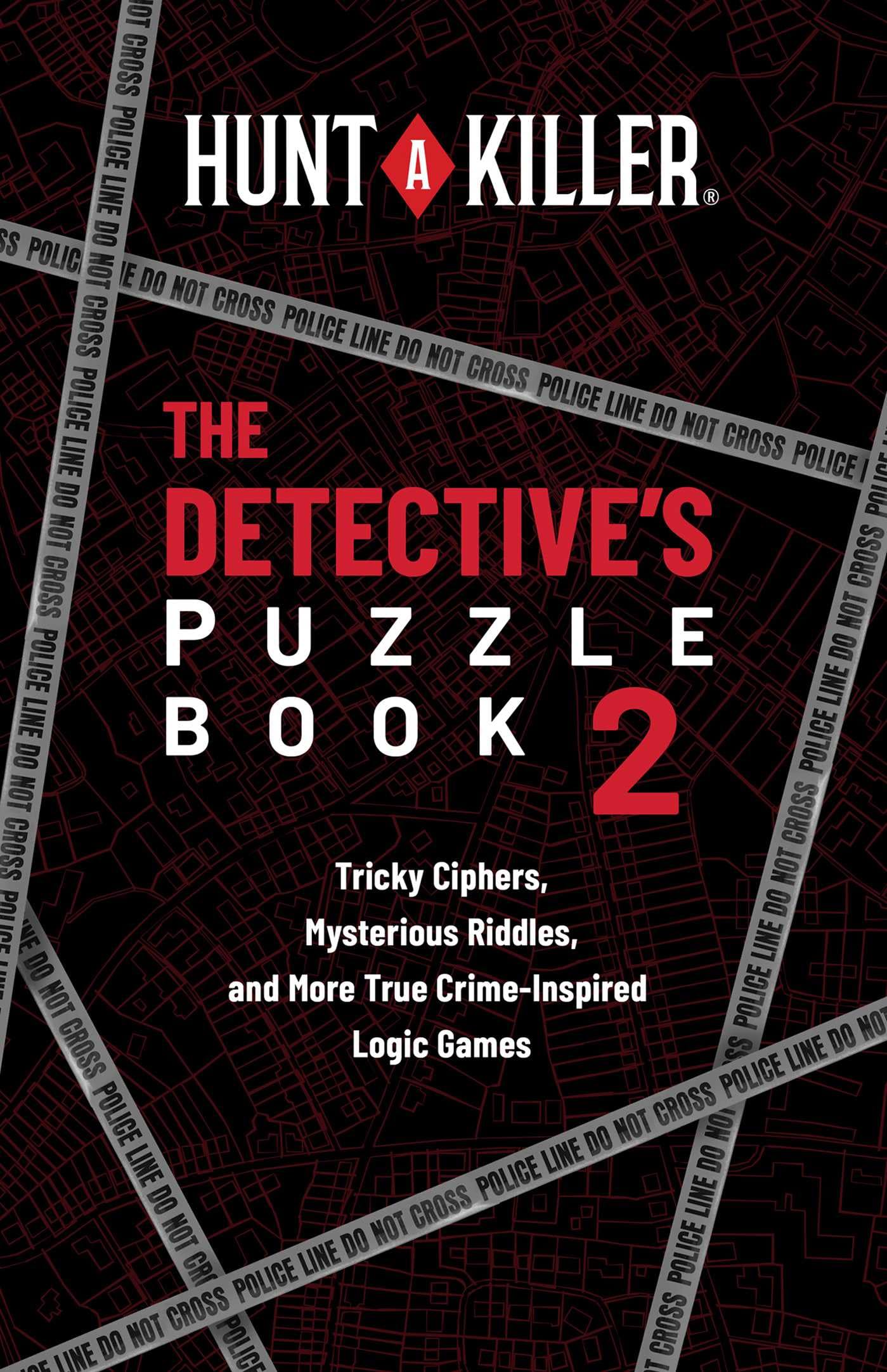 Hunt a Killer The Detective's Puzzle Book 2: Tricky Ciphers, Mysterious Riddles, and More True Crime-inspired Logic Games