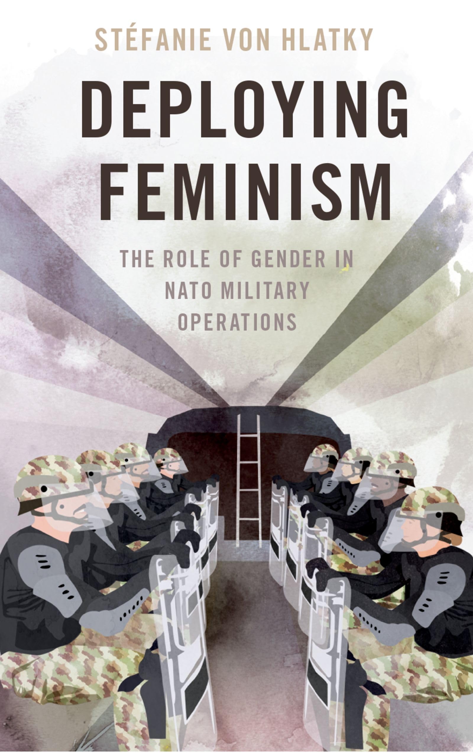 Deploying Feminism: The Role of Gender in NATO Military Operations (Bridging the Gap)
