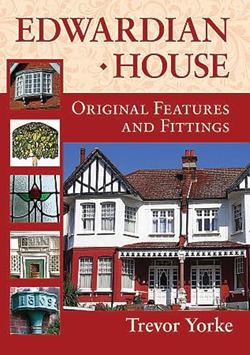 Edwardian House: Original Features and Fittings