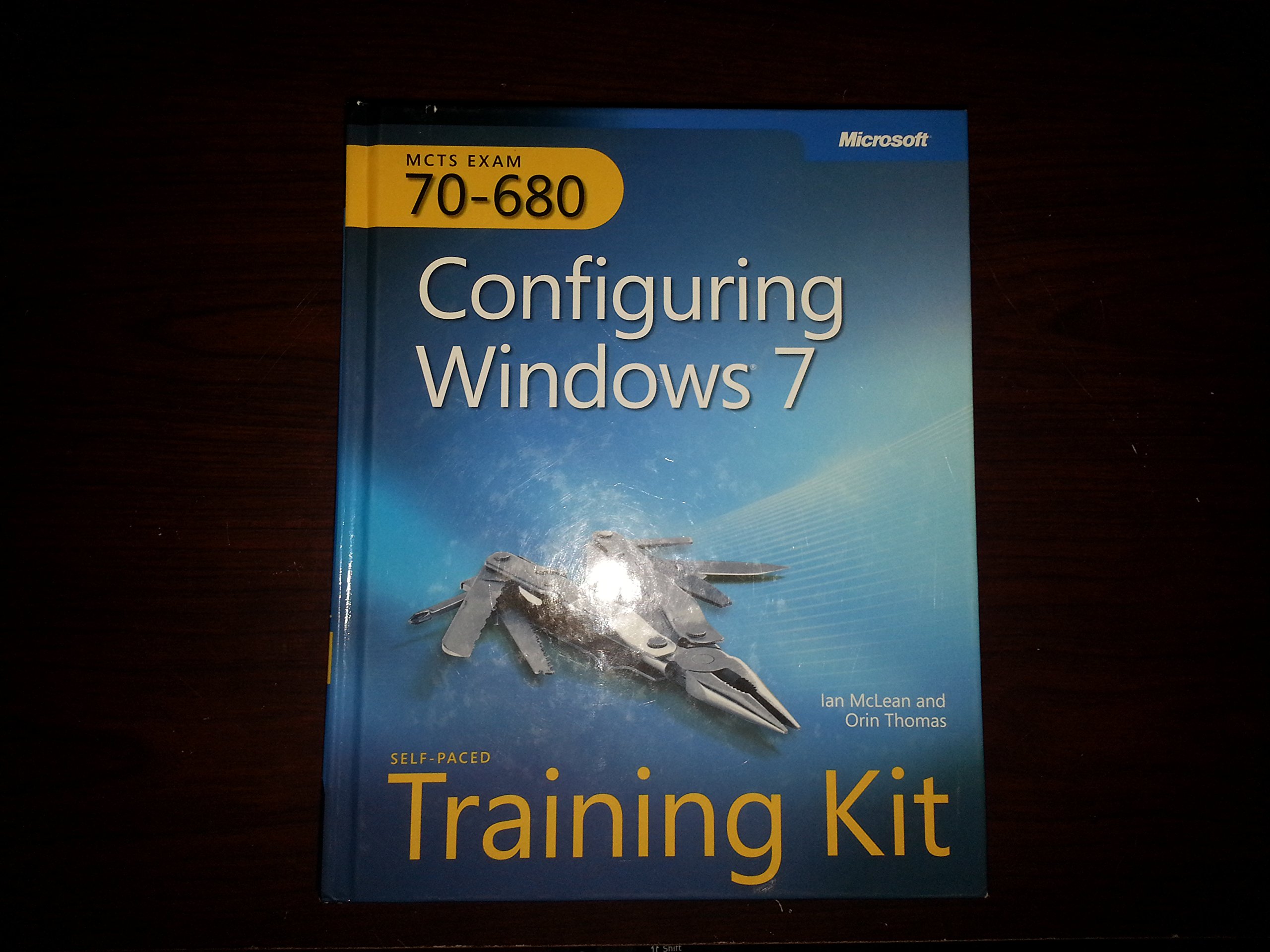 MCTS Self-Paced Training Kit (Exam 70-680): Configuring Windows(r) 7 (Corrected Reprint Edition): Configuring Windows 7