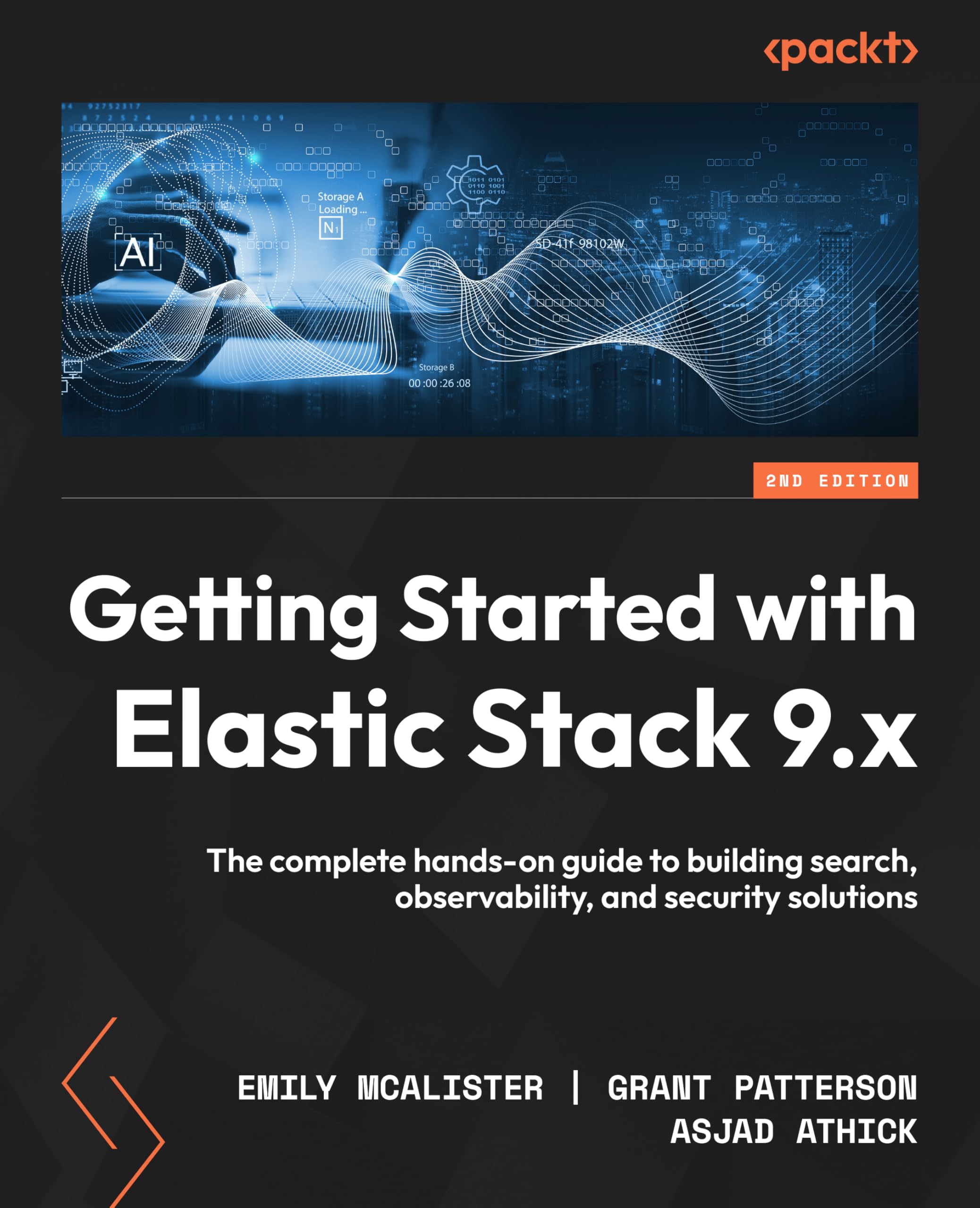 Getting Started with Elastic Stack 9.x: The complete hands-on guide to building search, observability, and security solutions