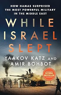 While Israel Slept by Yaakov Katz: Gripping Inside Story of Hamas' October 7 Surprise Attack on Israel
