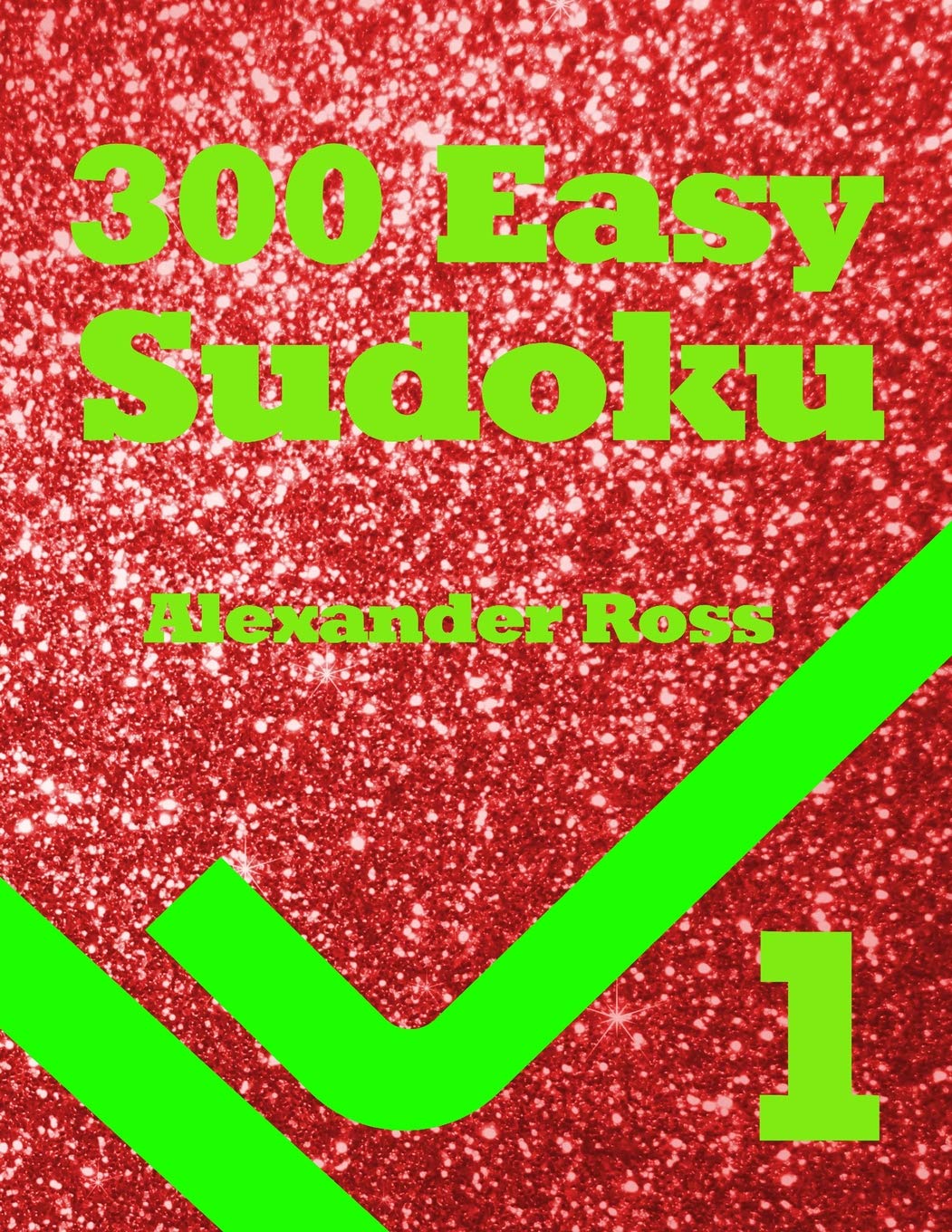 300 Easy Sudoku Book One: Volume 1