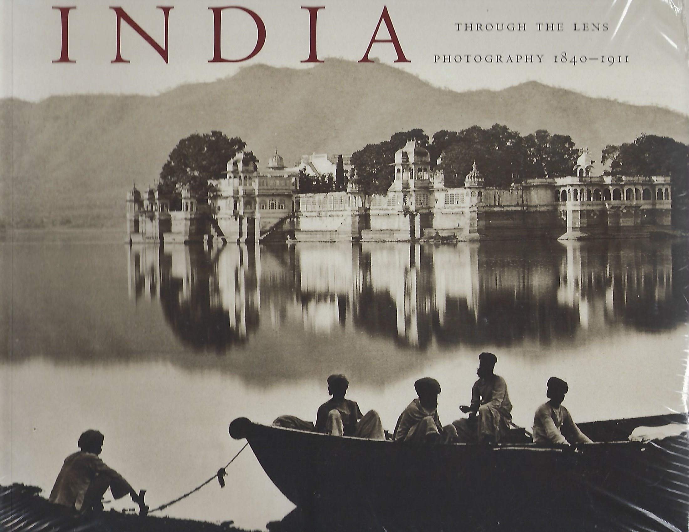 India Through the Lens: Photography 1840-1911