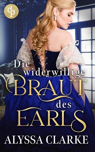 Die widerwillige Braut des Earls (The Secret Ladies' Club 2)