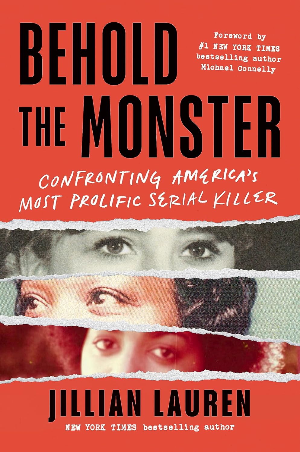 Behold the Monster: Confronting America’s Most Prolific Serial Killer      Paperback – April 30, 2024