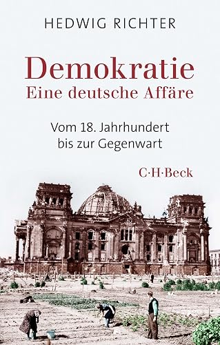 Demokratie: Eine deutsche Affäre (Beck Paperback)