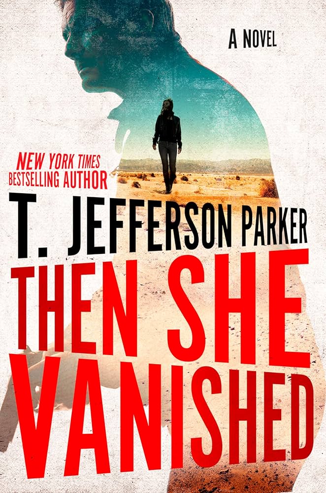 Then She Vanished (A Roland Ford Novel): Parker, T. Jefferson Then She Vanished (A Roland Ford Novel): Parker, T. Jefferson