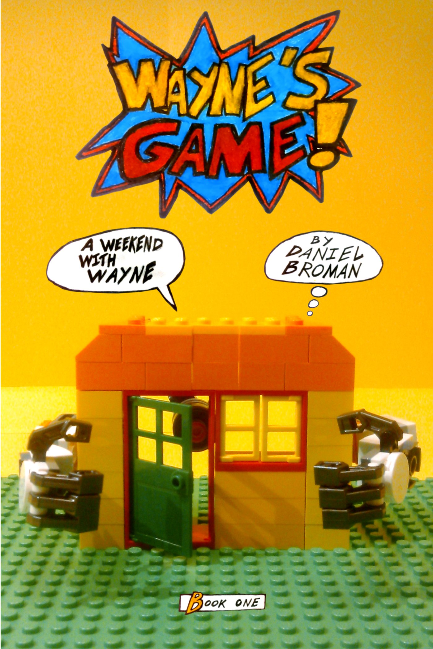 A Weekend With Wayne: Wayne's Game - Book One