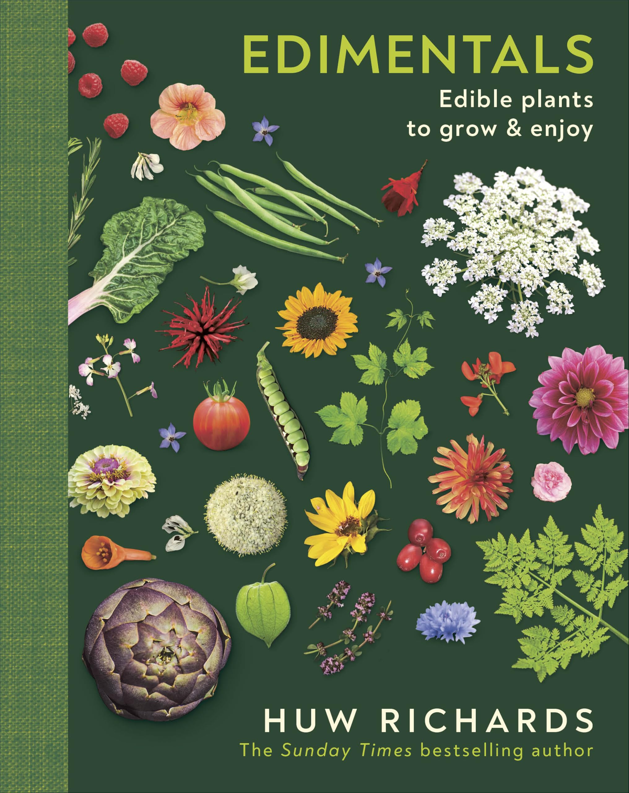 Edimentals: Edible Plants to Grow & Enjoy