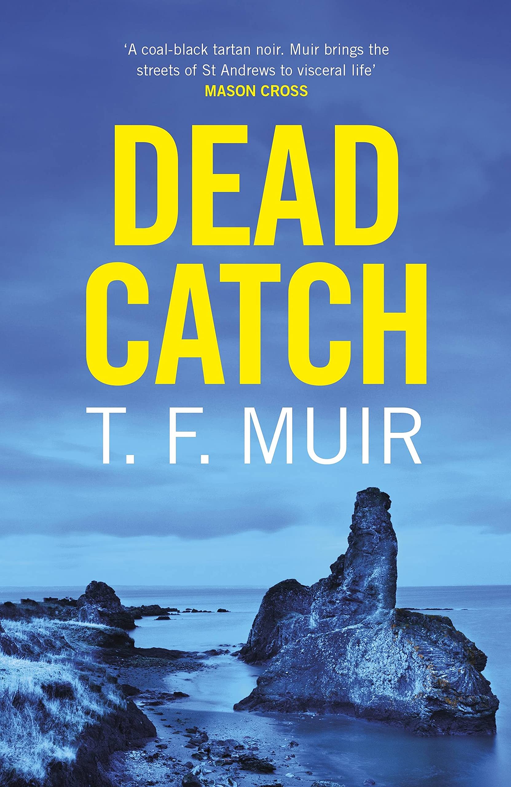 Dead Catch by T.F. Muir PAPERBACK 9781472128799