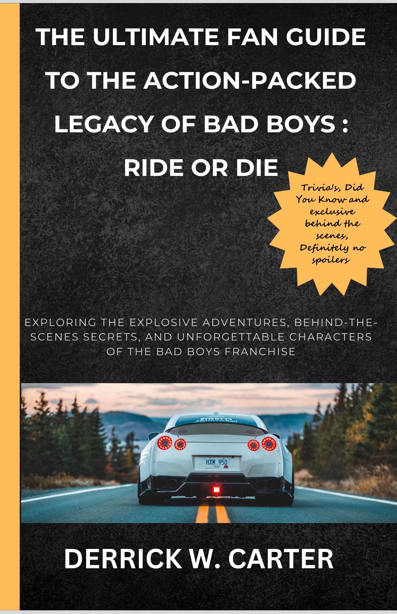 Guide Bad Boys Ride Or Die le cadeau d anniversaire parfait pour un fan