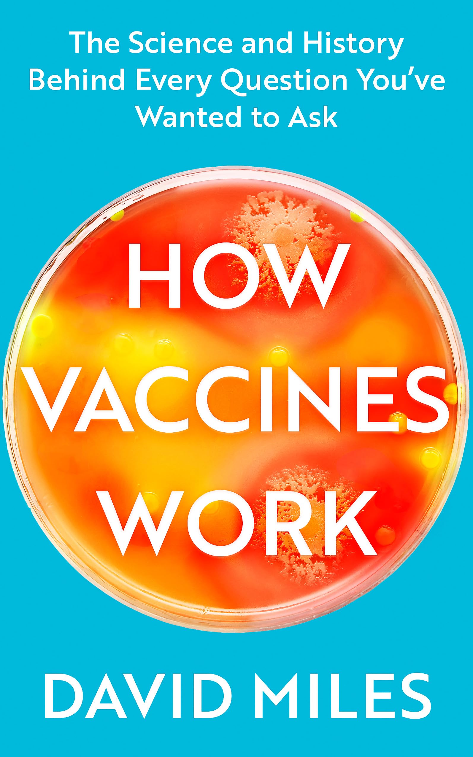 How Vaccines Work by David Miles (Paperback Book)