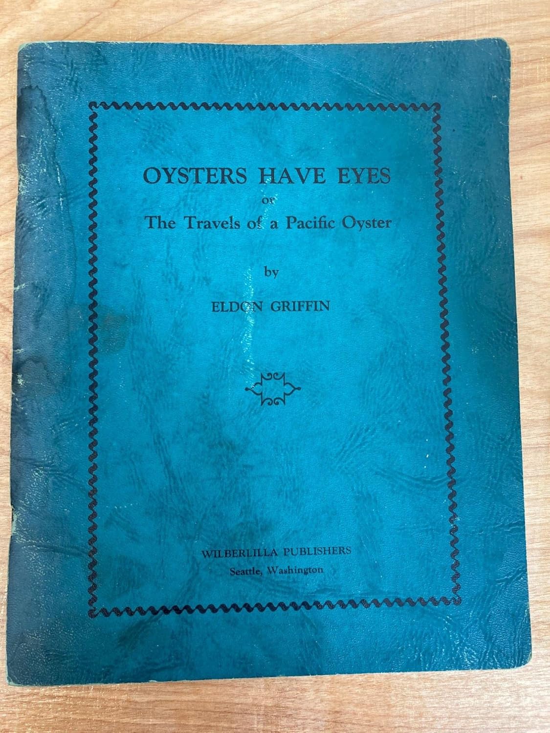 Oysters have eyes or, The travels of a Pacific oyster, Griffin