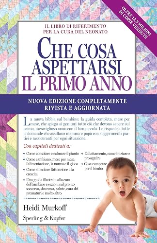 Che cosa aspettarsi il primo anno. Nuova ediz.