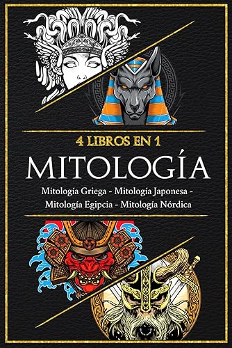 MITOLOGÍA: Un recorrido por los mitos más apasionantes del mundo. De la Mitología Griega a la Egipcia, pasando por la Mitología Japonesa hasta llegar ... Nórdica - Libro ilustrado (Spanish Edition)