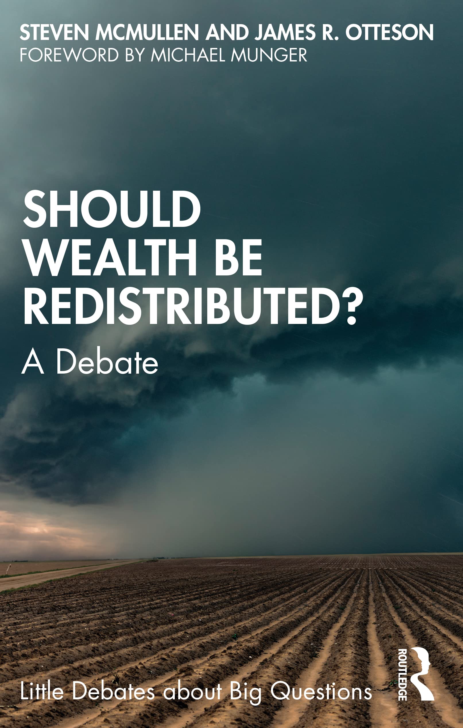 Should Wealth Be Redistributed?: A Debate (Little Debates about Big Questions)