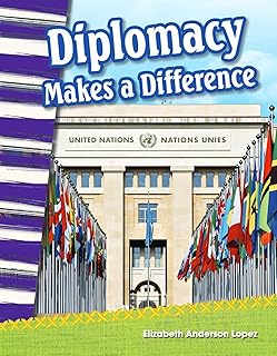 Diplomacy Makes a Difference - Social Studies Book for Kids - Great for School Projects and Book Reports