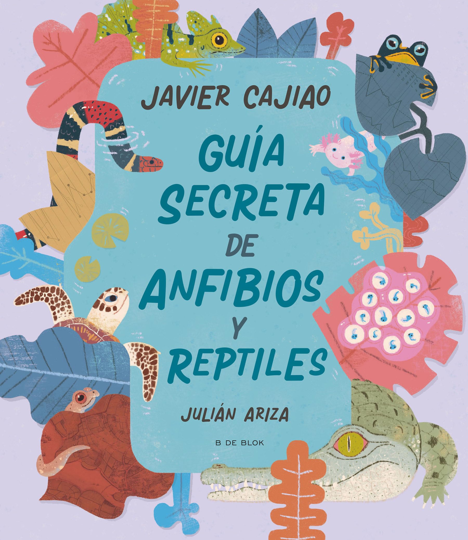 Guía secreta de anfibios y reptiles / Secret Guide to Reptiles and Amphibians