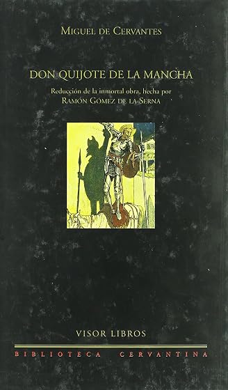 Don Quijote de la Mancha: Reduccion de la Inmortal Obra Hecha por Ramo