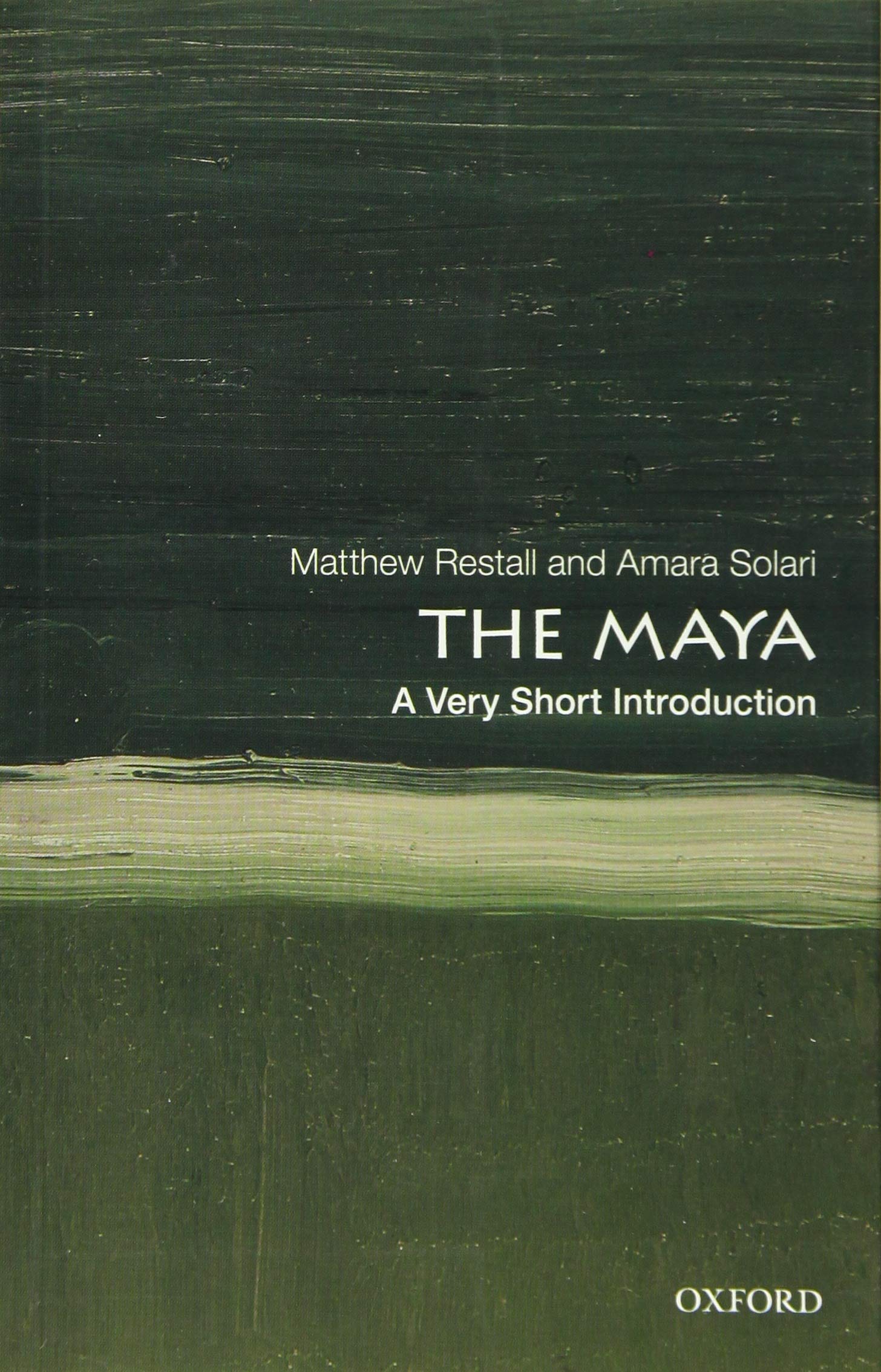 The Maya: A Very Short Introduction (Very Short Introductions)